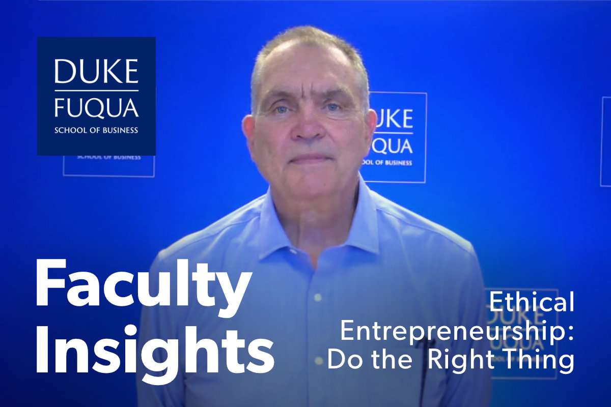 Jon Fjeld_Ethical Entrepreneurship - Do the Right Thing_Duke University's Fuqua School of Business